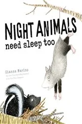 Book cover of Night Animals Need Sleep Too by Gianna Marino