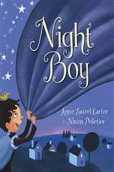 Book cover of Night Boy by Anne Laurel Carter