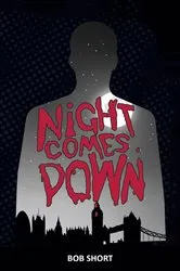 Book cover of Night Comes Down by Bob Short