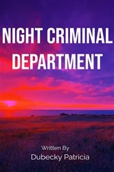 Book cover of Night Criminal Department by Dubecky Patricia