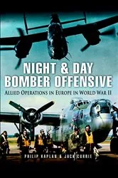 Book cover of Night & Day Bomber Offensive by Philip Kaplan