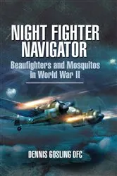 Book cover of Night Fighter Navigator by Dennis Gosling