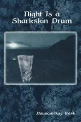 Book cover of Night is a Sharkskin Drum by Haunani-Kay Trask