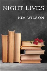Book cover of Night Lives by Kim Wilson