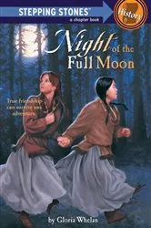 Book cover of Night of the Full Moon by Gloria Whelan
