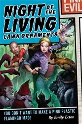 Book cover of Night of the Living Lawn Ornaments by Emily Ecton