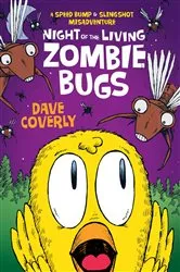Book cover of Night of the Living Zombie Bugs by Dave Coverly