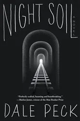 Book cover of Night Soil by Dale Peck