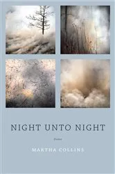Book cover of Night Unto Night by Martha Collins