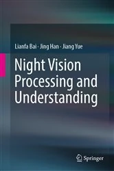 Book cover of Night Vision Processing and Understanding by Lianfa Bai