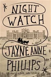 Book cover of Night Watch (Pulitzer Prize Winner) by Jayne Anne Phillips