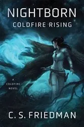 Book cover of Nightborn: Coldfire Rising by C.S. Friedman