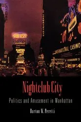 Book cover of Nightclub City by Burton W. Peretti