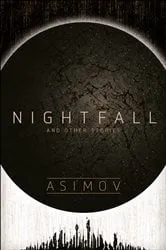 Book cover of Nightfall and Other Stories by Isaac Asimov