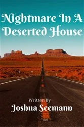 Book cover of Nightmare In A Deserted House by Joshua Seemann