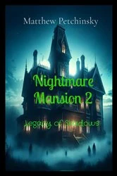 Book cover of Nightmare Mansion 2 by Matthew Petchinsky
