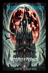 Book cover of Nightmare Mansion by Matthew Petchinsky