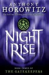 Book cover of Nightrise (The Gatekeepers #3) by Anthony Horowitz