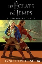 Book cover of Nightrunner, T7 : Les Éclats du temps by Lynn Flewelling