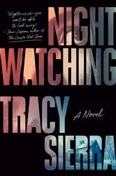 Book cover of Nightwatching by Tracy Sierra