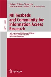 Book cover of NII Testbeds and Community for Information Access Research by Makoto P. Kato