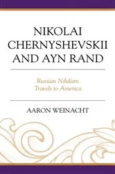 Book cover of Nikolai Chernyshevskii and Ayn Rand by Aaron Weinacht