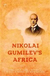 Book cover of Nikolai Gumilev’s Africa by Unknown