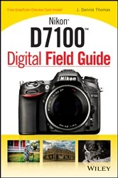 Book cover of Nikon D7100 Digital Field Guide by J. Dennis Thomas