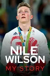 Book cover of Nile Wilson - My Story by Unknown
