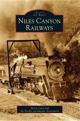 Book cover of Niles Canyon Railways by Henry Luna
