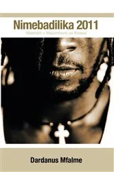 Book cover of Nimebadilika 2011 by Dardanus Mfalme