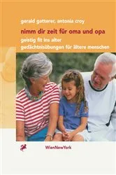 Book cover of Nimm dir Zeit für Oma und Opa by Gerald Gatterer