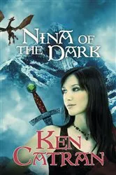 Book cover of Nina of the Dark by Ken Catran