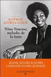 Book cover of Nina Simone, mélodie de la lutte by Sophie Adriansen