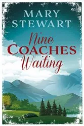 Book cover of Nine Coaches Waiting by Mary Stewart