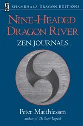 Book cover of Nine-Headed Dragon River by Peter Matthiessen