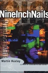 Book cover of Nine Inch Nails by Martin Huxley