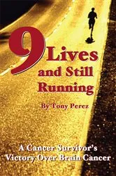 Book cover of Nine Lives and Still Running by Tony Perez