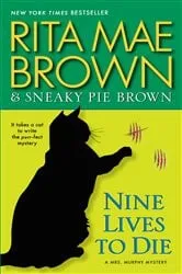 Book cover of Nine Lives to Die by Rita Mae Brown