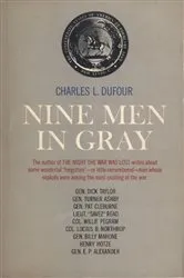 Book cover of Nine Men In Gray by Charles L. Dufour