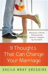 Book cover of Nine Thoughts That Can Change Your Marriage by Sheila Wray Gregoire