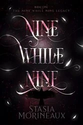 Book cover of Nine While Nine by Stasia Morineaux