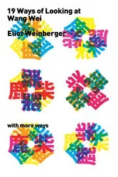 Book cover of Nineteen Ways of Looking at Wang Wei by Eliot Weinberger