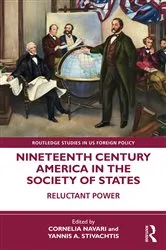 Book cover of Nineteenth Century America in the Society of States by Cornelia Navari