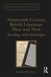 Book cover of Nineteenth-Century British Literature Then and Now by Simon Dentith