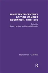 Book cover of Nineteenth Century British Women's Education, 1840-1900 v6 by Susan Hamilton