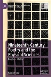 Book cover of Nineteenth-Century Poetry and the Physical Sciences by Gregory Tate