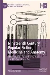 Book cover of Nineteenth Century Popular Fiction, Medicine and Anatomy by Anna Gasperini