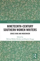 Book cover of Nineteenth-Century Southern Women Writers by Melissa Heidari