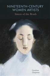 Book cover of Nineteenth-Century Women Artists by Caroline Chapman
